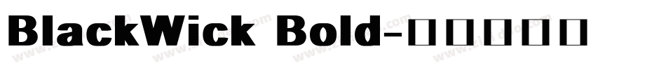BlackWick Bold字体转换